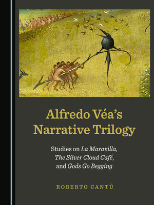 cover image of Alfredo Véa's Narrative Trilogy